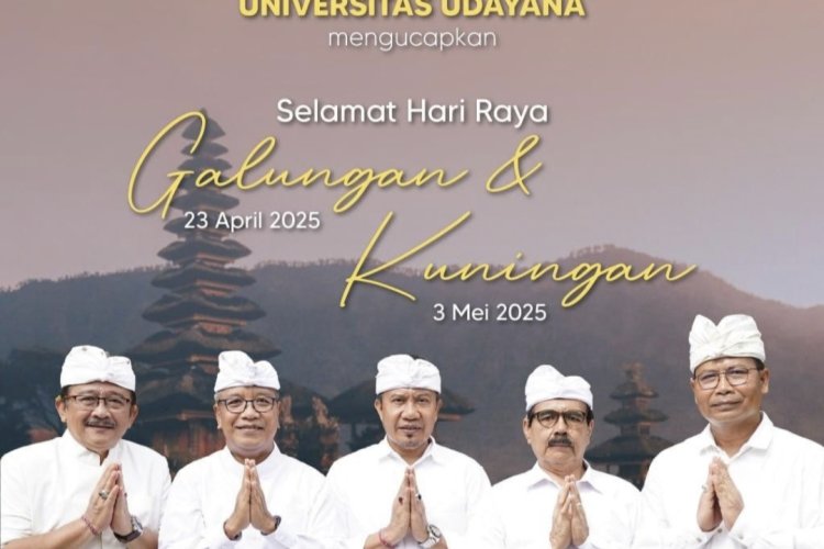 Rektor &amp; Civitas Akademika UNUD Ucapkan Selamat Hari Raya Galungan &amp; Kuningan