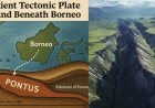 Teka-Teki 120 Juta Tahun Terkuak! Pontus, Lempeng Tektonik Purba yang Hilang Ditemukan di Bawah Kalimantan