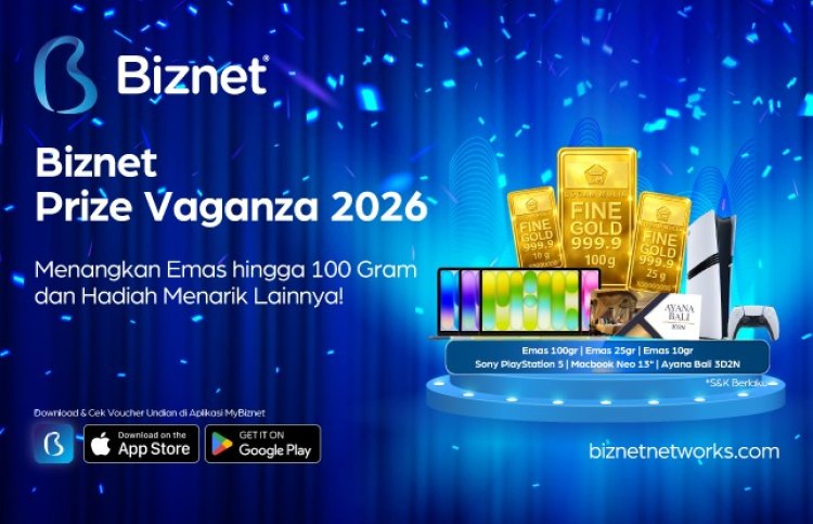 Biznet Tebar Apresiasi untuk Pelanggan, Hadirkan Hadiah Emas hingga 100 Gram dalam Prize Vaganza Juni 2026