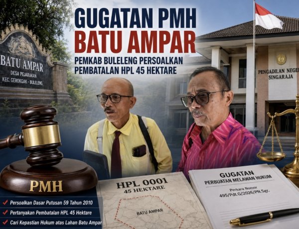 Gugatan PMH Batu Ampar, Pemkab Buleleng: Kita Meluruskan Dasar Pembatalan HPL 45 Hektare